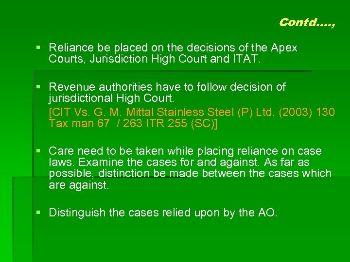 Contd…. , § Reliance be placed on the decisions of the Apex Courts, Jurisdiction