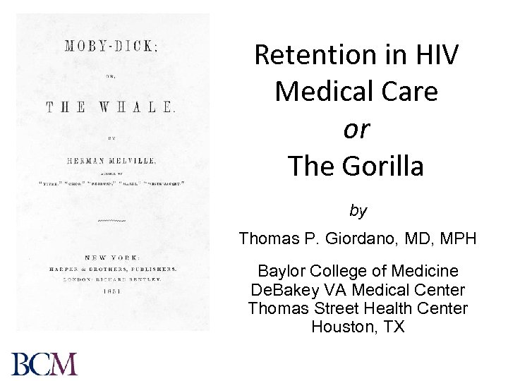 Retention in HIV Medical Care or The Gorilla by Thomas P. Giordano, MD, MPH