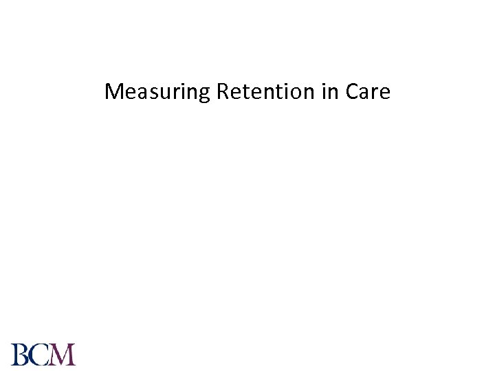 Measuring Retention in Care 