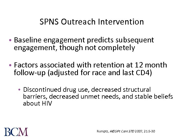 SPNS Outreach Intervention • Baseline engagement predicts subsequent engagement, though not completely • Factors