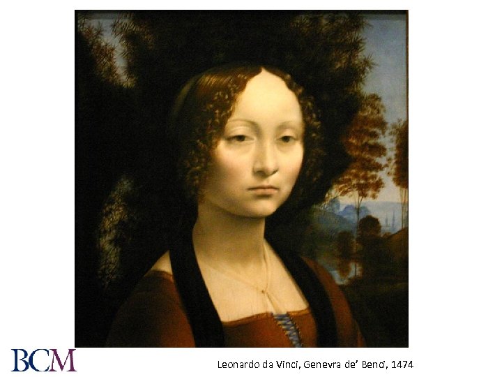Leonardo da Vinci, Genevra de’ Benci, 1474 