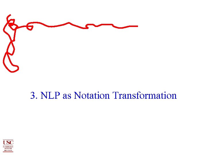 3. NLP as Notation Transformation 