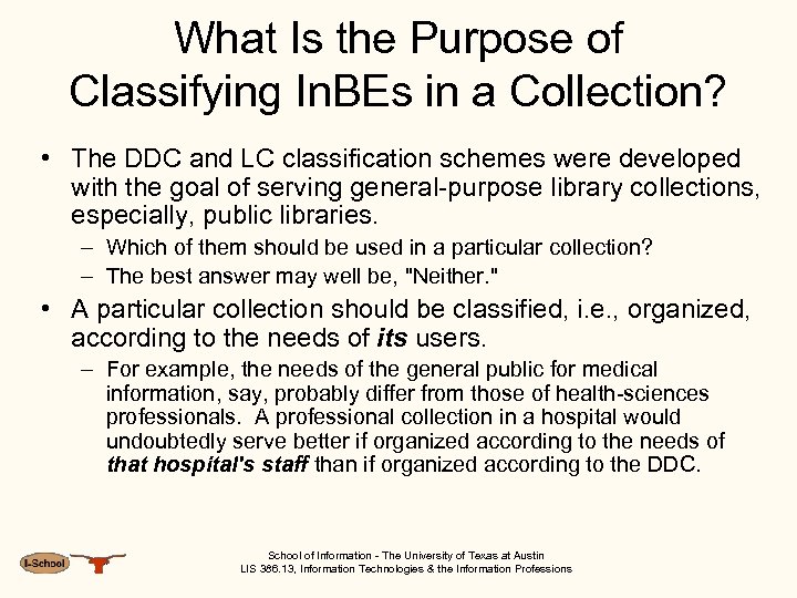 What Is the Purpose of Classifying In. BEs in a Collection? • The DDC
