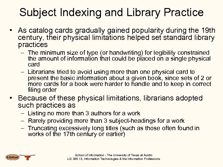 Subject Indexing and Library Practice • As catalog cards gradually gained popularity during the