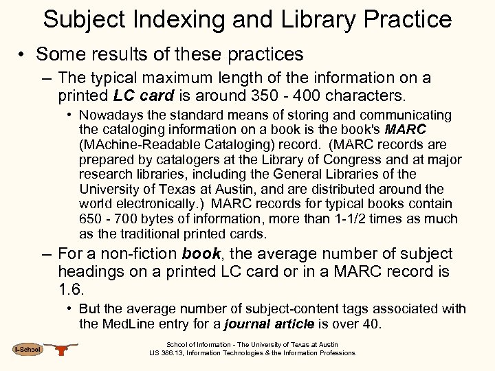 Subject Indexing and Library Practice • Some results of these practices – The typical