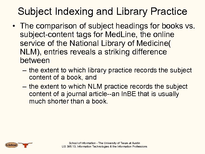 Subject Indexing and Library Practice • The comparison of subject headings for books vs.