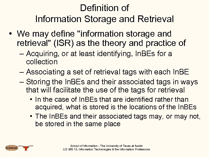 Definition of Information Storage and Retrieval • We may define 