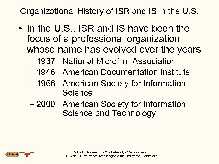 Organizational History of ISR and IS in the U. S. • In the U.