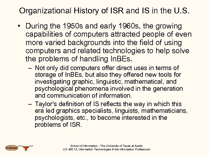 Organizational History of ISR and IS in the U. S. • During the 1950
