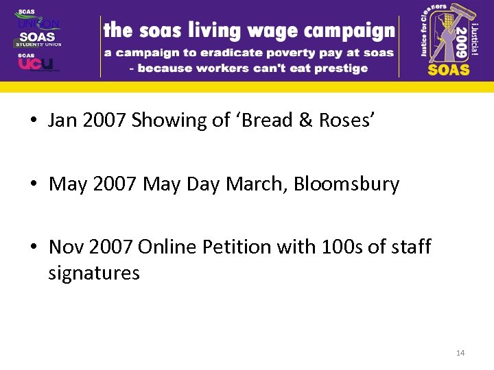  • Jan 2007 Showing of ‘Bread & Roses’ • May 2007 May Day