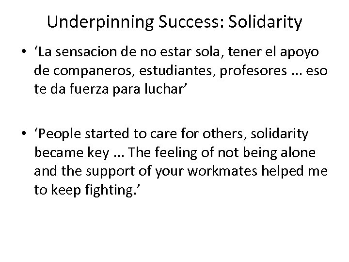 Underpinning Success: Solidarity • ‘La sensacion de no estar sola, tener el apoyo de