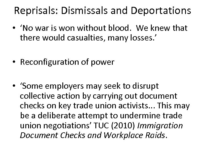 Reprisals: Dismissals and Deportations • ‘No war is won without blood. We knew that