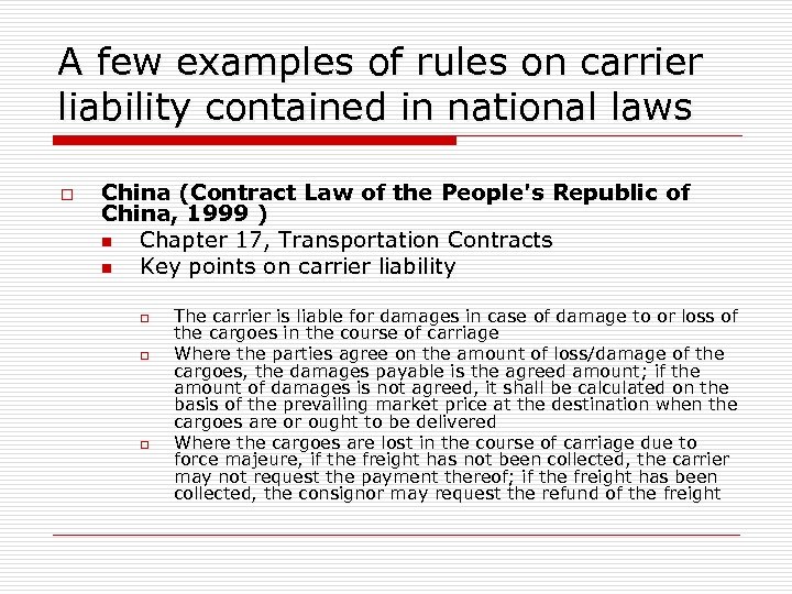 A few examples of rules on carrier liability contained in national laws o China