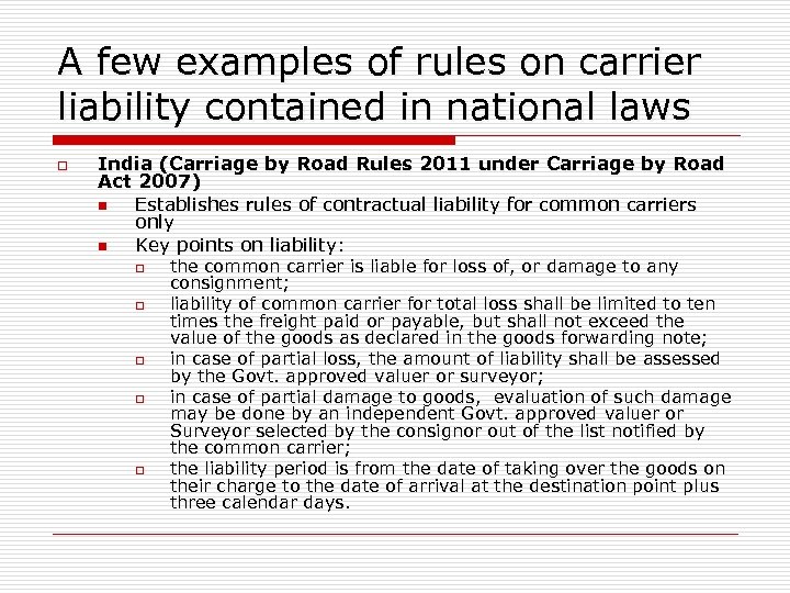 A few examples of rules on carrier liability contained in national laws o India