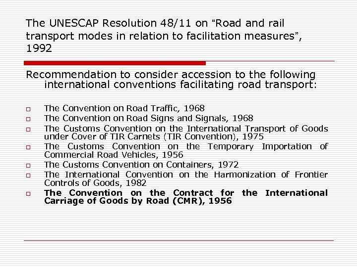 The UNESCAP Resolution 48/11 on “Road and rail transport modes in relation to facilitation