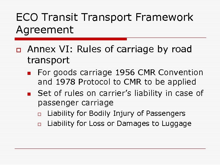 ECO Transit Transport Framework Agreement o Annex VI: Rules of carriage by road transport