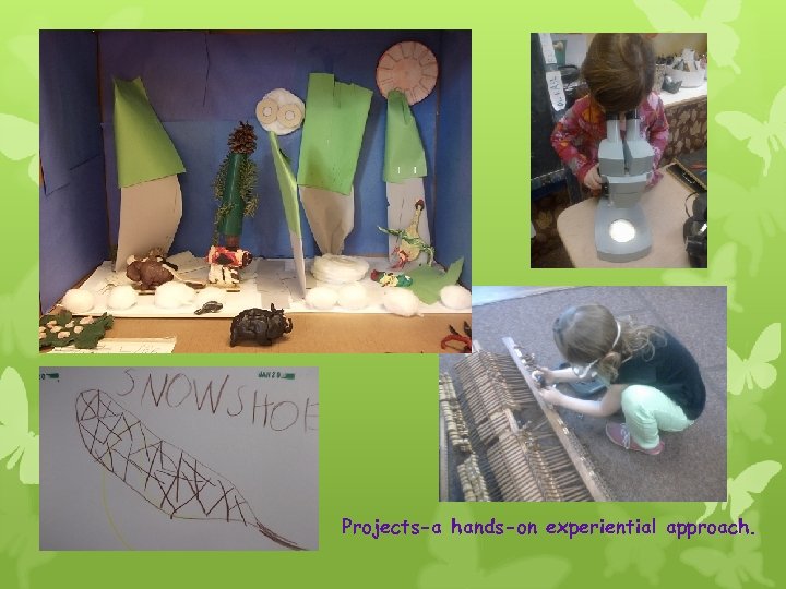 Projects-a hands-on experiential approach. 