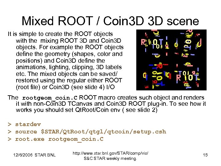 Mixed ROOT / Coin 3 D 3 D scene It is simple to create