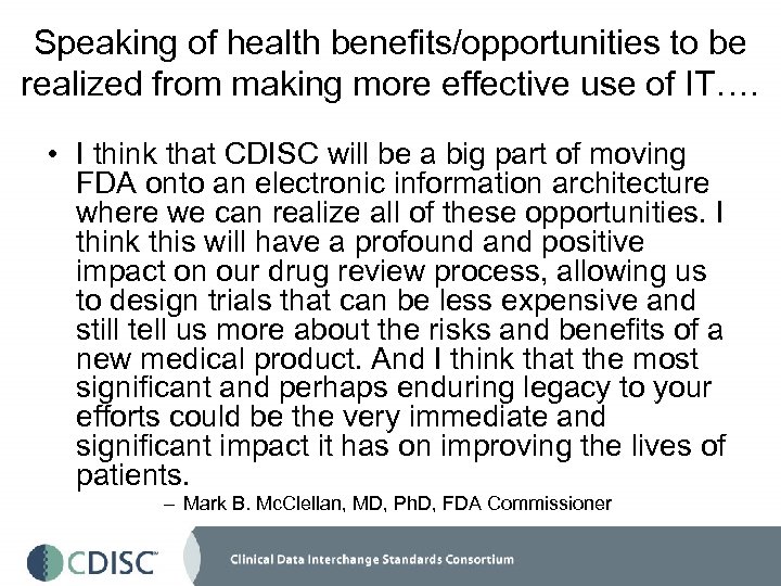 Speaking of health benefits/opportunities to be realized from making more effective use of IT….