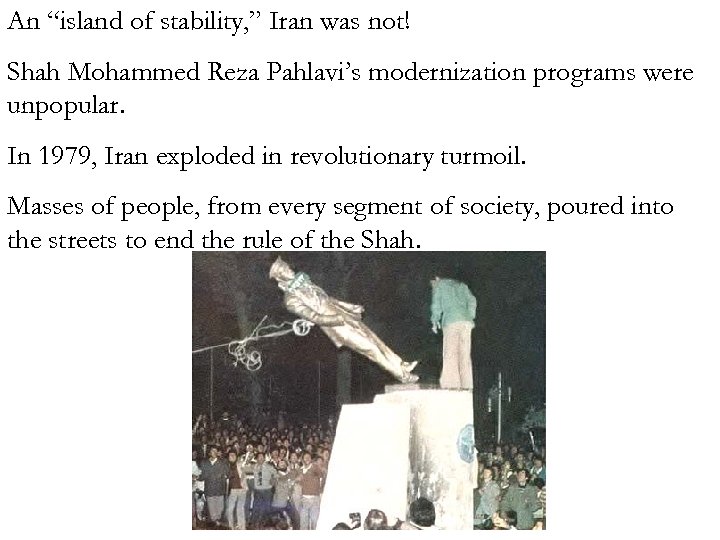 An “island of stability, ” Iran was not! Shah Mohammed Reza Pahlavi’s modernization programs