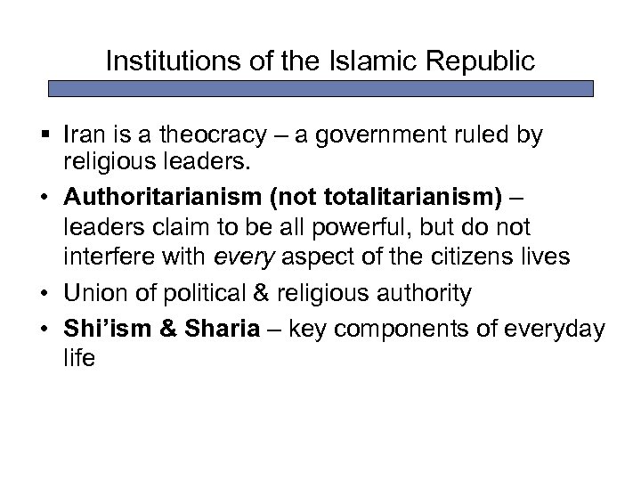 Institutions of the Islamic Republic § Iran is a theocracy – a government ruled