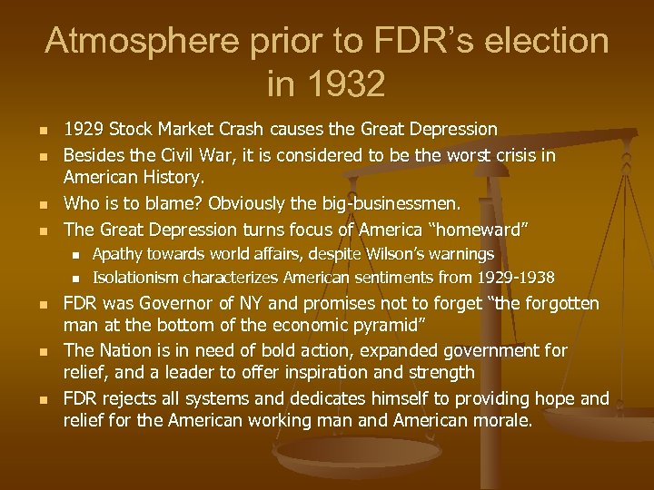 Atmosphere prior to FDR’s election in 1932 n n 1929 Stock Market Crash causes