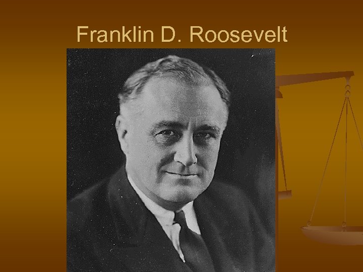 Franklin D. Roosevelt 