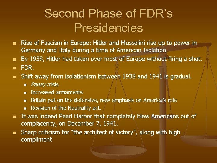 Second Phase of FDR’s Presidencies n n Rise of Fascism in Europe: Hitler and