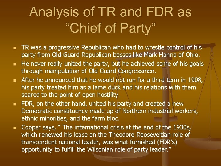 Analysis of TR and FDR as “Chief of Party” n n n TR was