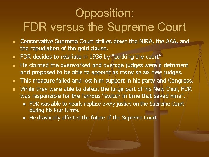 Opposition: FDR versus the Supreme Court n n n Conservative Supreme Court strikes down