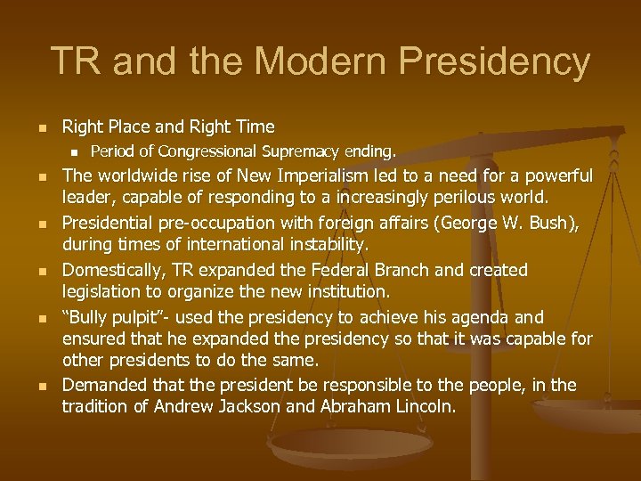 TR and the Modern Presidency n Right Place and Right Time n n n