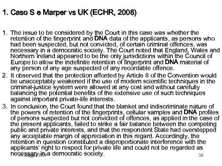 1. Caso S e Marper vs UK (ECHR, 2008) 1. The issue to be