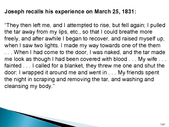 Joseph recalls his experience on March 25, 1831: “They then left me, and I