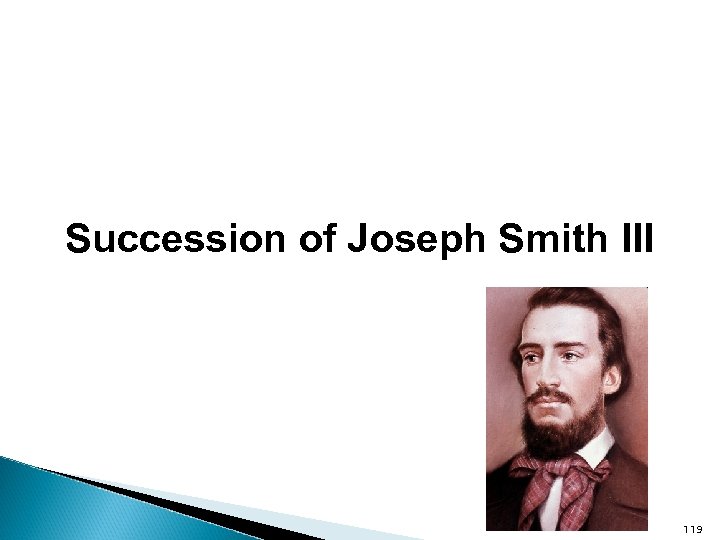 Succession of Joseph Smith III 119 