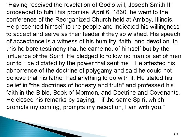 “Having received the revelation of God’s will, Joseph Smith III proceeded to fulfill his