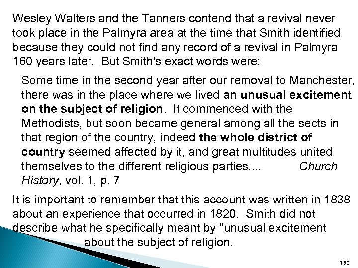 Wesley Walters and the Tanners contend that a revival never took place in the