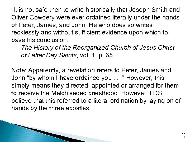 “It is not safe then to write historically that Joseph Smith and Oliver Cowdery