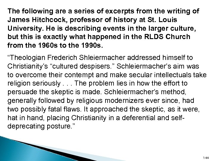 The following are a series of excerpts from the writing of James Hitchcock, professor