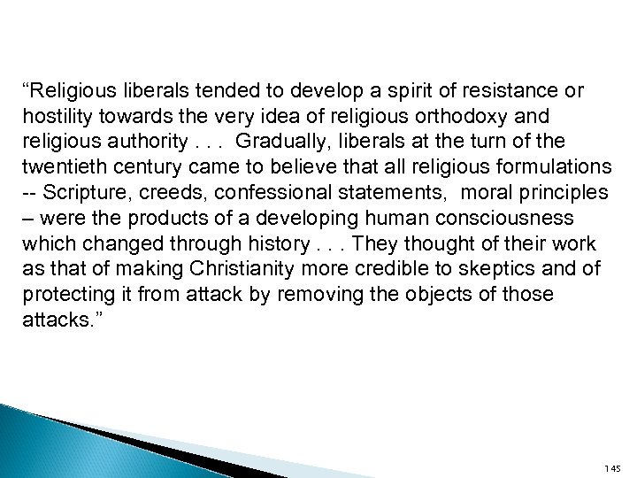 “Religious liberals tended to develop a spirit of resistance or hostility towards the very