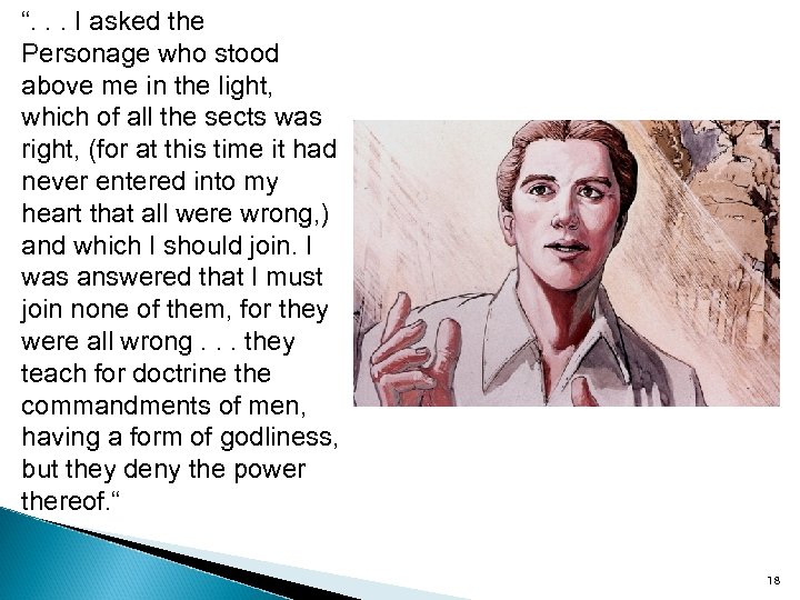 “. . . I asked the Personage who stood above me in the light,