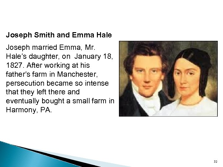 Joseph Smith and Emma Hale Joseph married Emma, Mr. Hale’s daughter, on January 18,