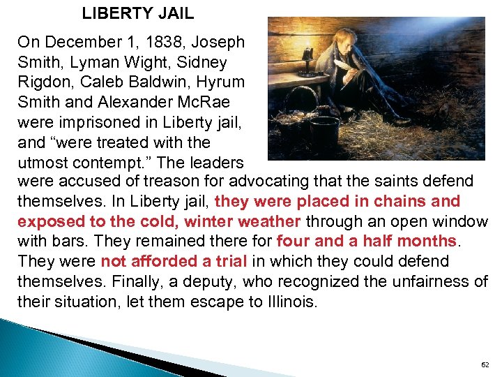 LIBERTY JAIL On December 1, 1838, Joseph Smith, Lyman Wight, Sidney Rigdon, Caleb Baldwin,