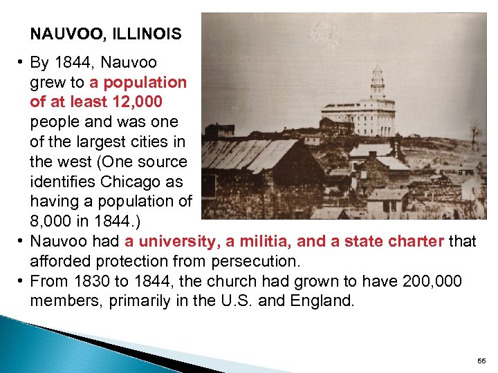 NAUVOO, ILLINOIS • By 1844, Nauvoo grew to a population of at least 12,