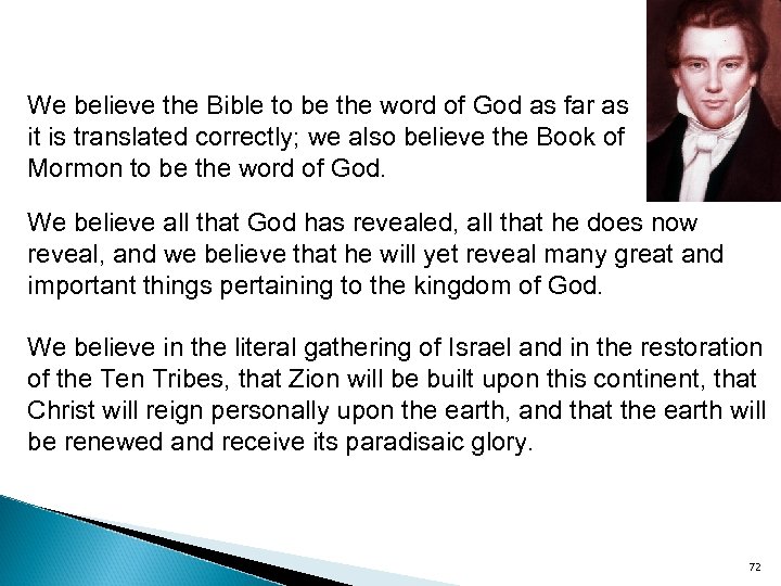 We believe the Bible to be the word of God as far as it
