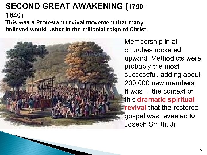 SECOND GREAT AWAKENING (17901840) This was a Protestant revival movement that many believed would