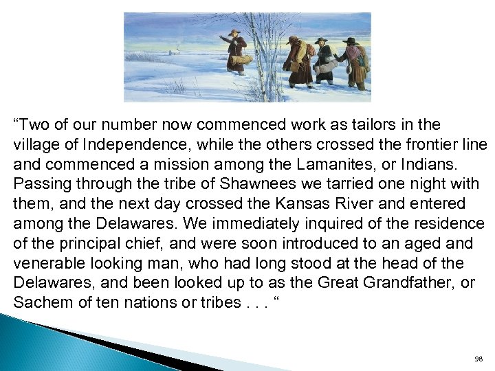 “Two of our number now commenced work as tailors in the village of Independence,