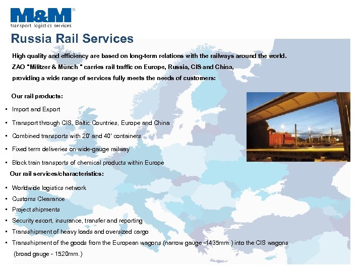 Russia Rail Services High quality and efficiency are based on long-term relations with the