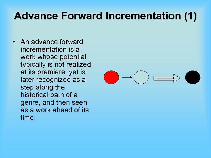 Advance Forward Incrementation (1) • An advance forward incrementation is a work whose potential
