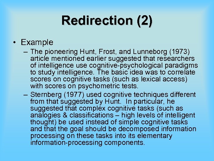 Redirection (2) • Example – The pioneering Hunt, Frost, and Lunneborg (1973) article mentioned