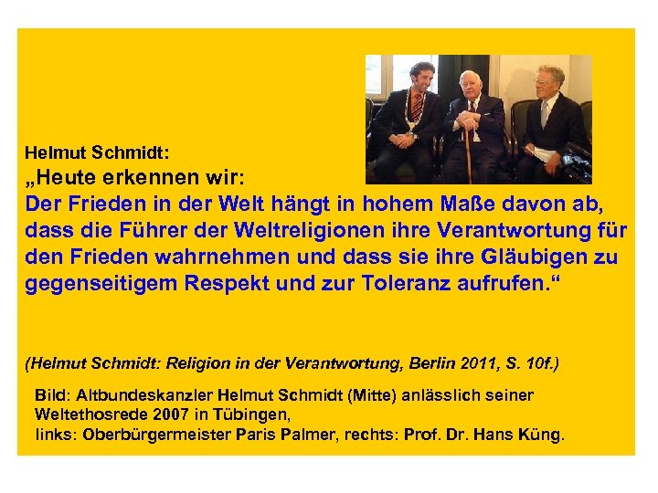 Helmut Schmidt: „Heute erkennen wir: Der Frieden in der Welt hängt in hohem Maße